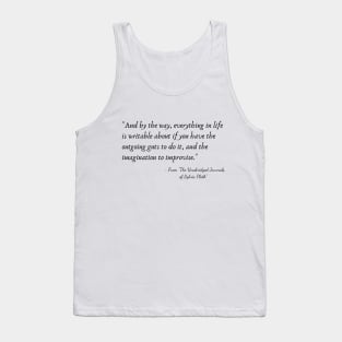 A Quote from "The Unabridged Journals of Sylvia Plath" Tank Top